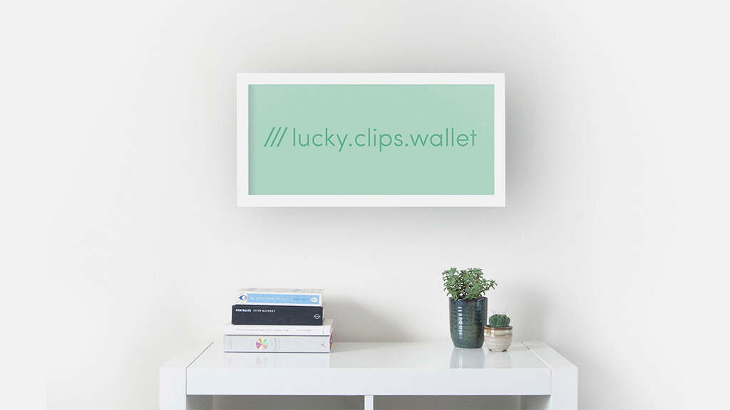 Personalised what 3 word address 'lucky.clips.wallet' in frame